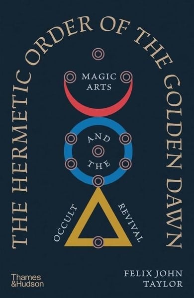 Felix John TaylorMind and SpiritThe Hermetic Order of the Golden Dawn