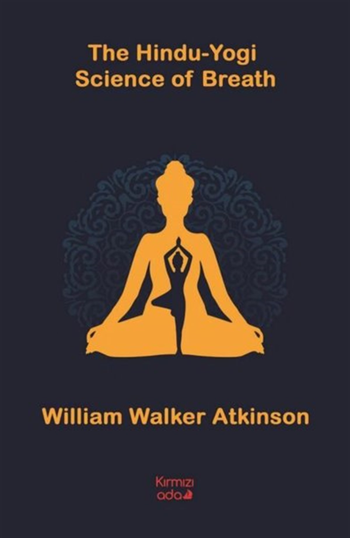 William Walker AtkinsonPhilosophy FictionThe Hindu Yogi Science of Breath