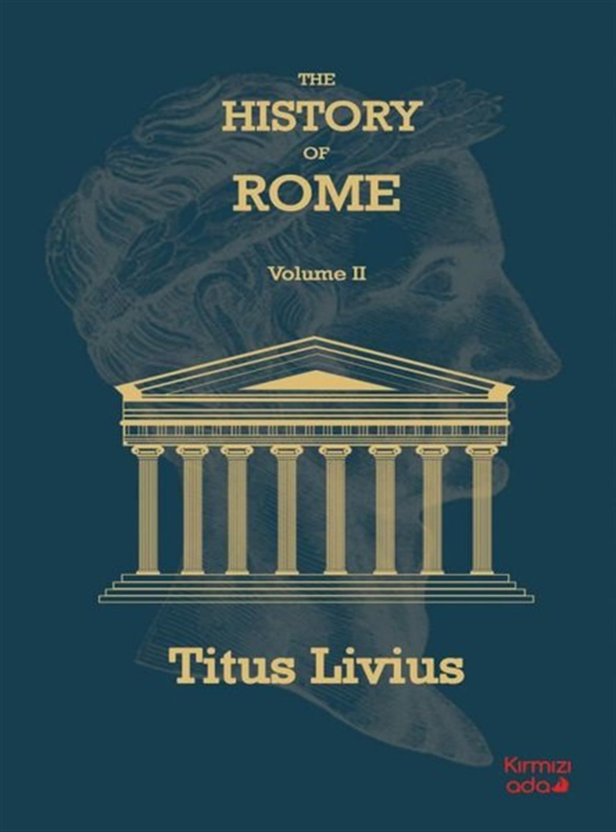Titus LiviusHistoryThe History Of Rome Volume 2