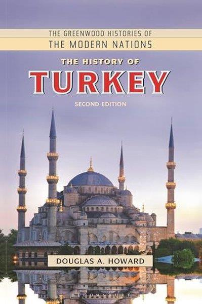 Douglas A. HowardTurkish InterestThe History of Turkey