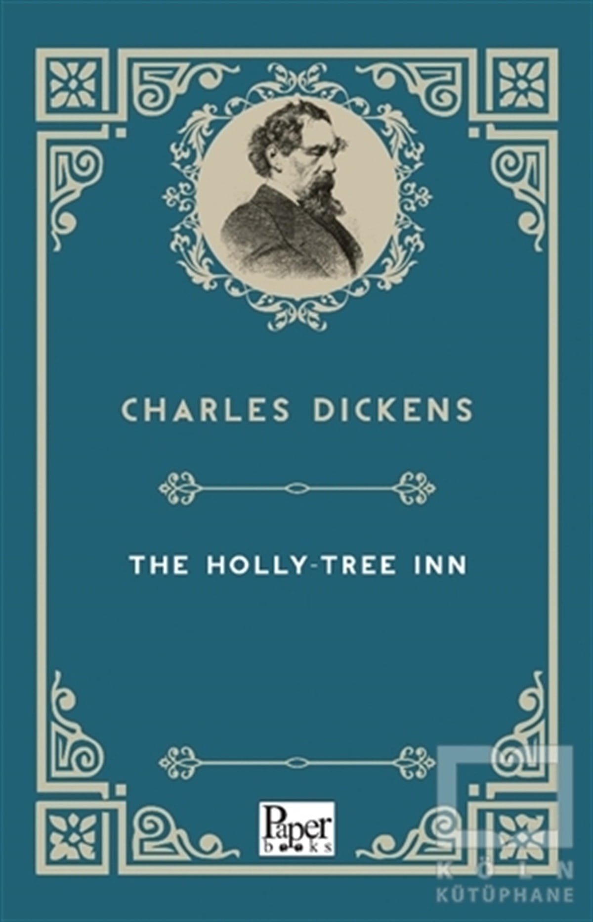 Charles DickensTürkçe RomanlarThe Holly-Tree Inn