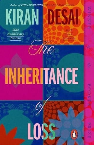 Kıran DesaiLiteratureThe Inheritance of Loss : 20th Anniversary Edition