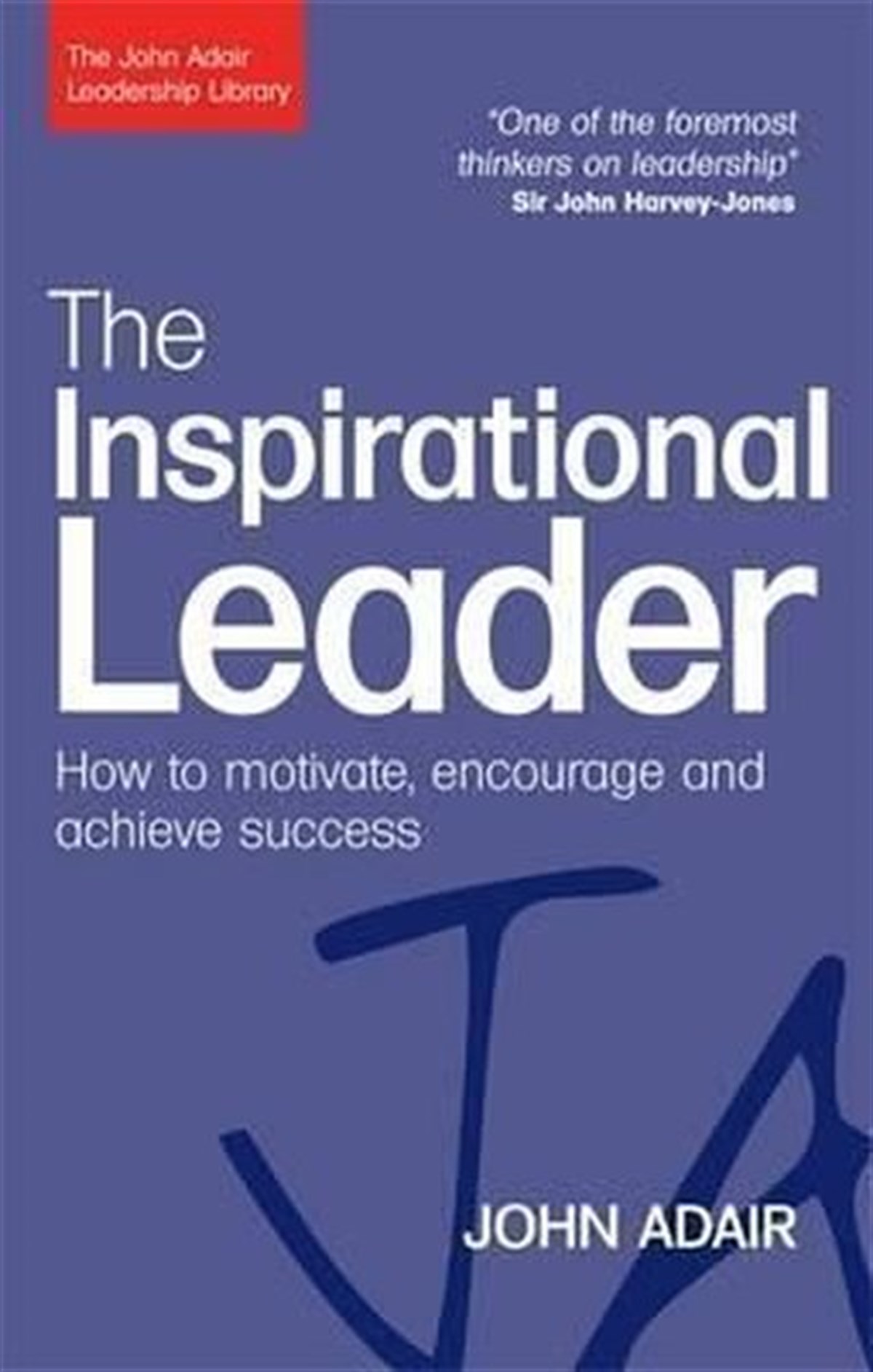 John AdairBusiness and EconomicsThe Inspirational Leader