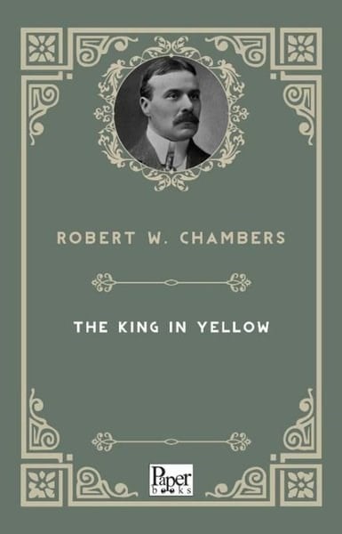 Robert W. ChambersLiteratureThe King İn Yellow