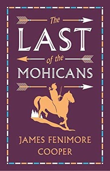 James Fenimore CooperClassicsThe Last of the Mohicans : Annotated Edition