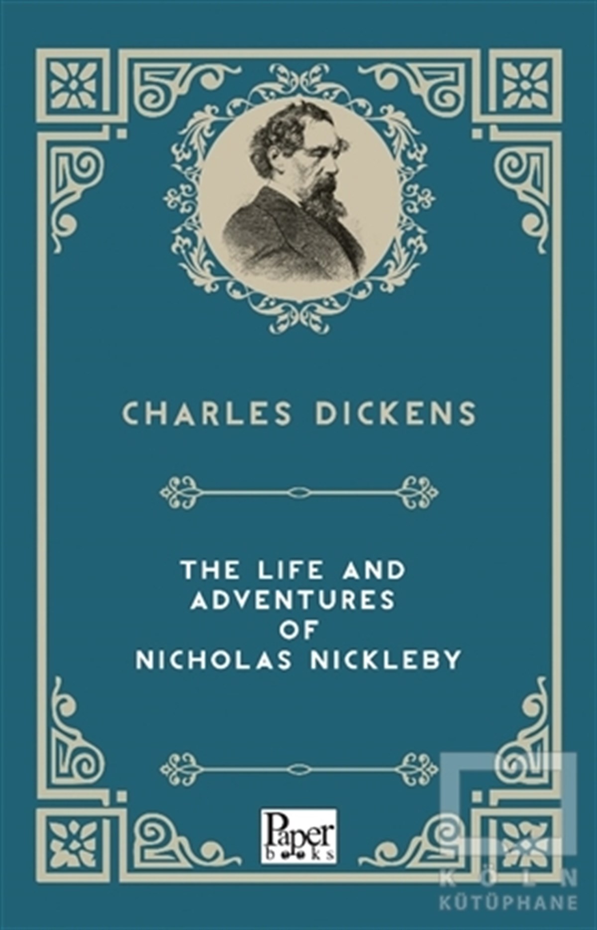 Charles DickensTürkçe RomanlarThe Life and Adventures of Nicholas Nickleby