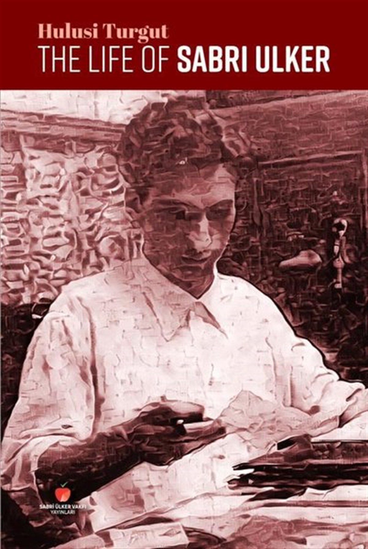 Hulusi TurgutBusiness and EconomicsThe Life of Sabri Ülker