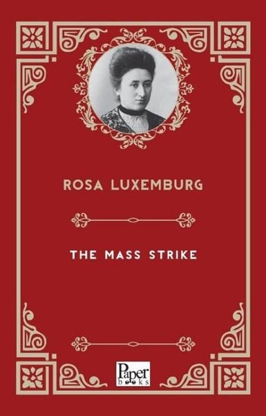 Rosa LuxemburgBusiness and EconomicsThe Mass Strike