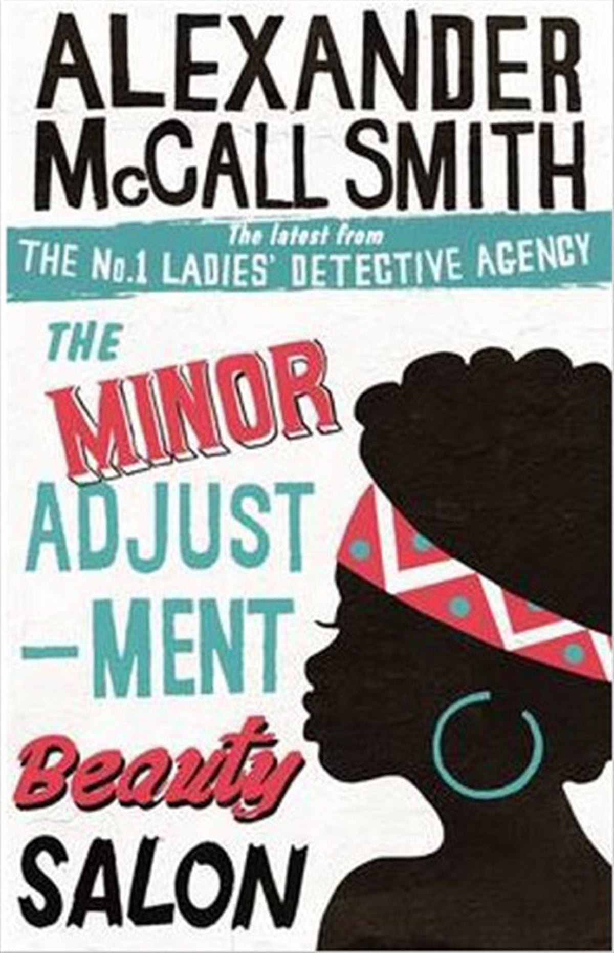 Alexander McCall SmithLiteratureThe Minor Adjustment Beauty Salon: The No. 1 Ladies' Detective Agency Book 14