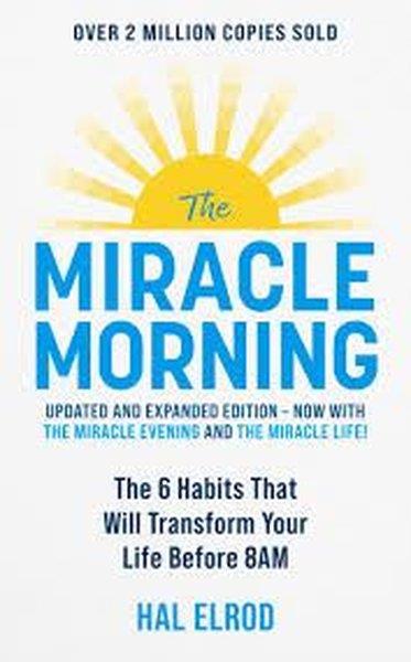 Hal ElrodPersonal DevelopmentThe Miracle Morning : The 6 Habits That Will Transform Your Life Before 8AM