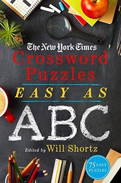 KolektifLiteratureThe New York Times Crossword Puzzles Easy as ABC : 75 Easy Puzzles