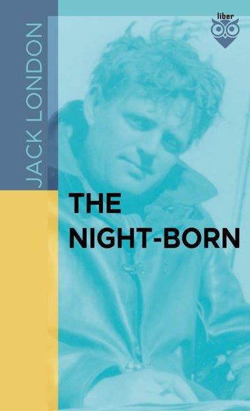 Jack LondonClassicsThe Night - Born
