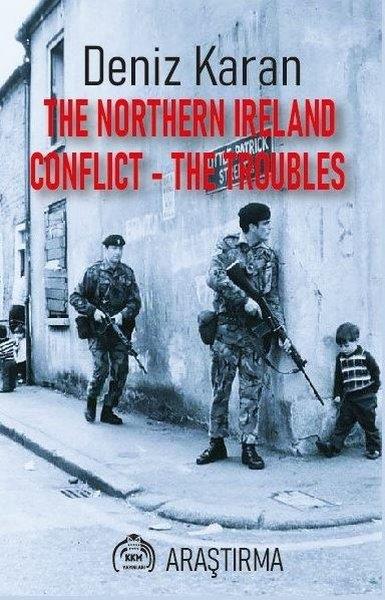 Deniz KaranPolitics and Current AffairsThe Northern Ireland Conflict - The Troubles