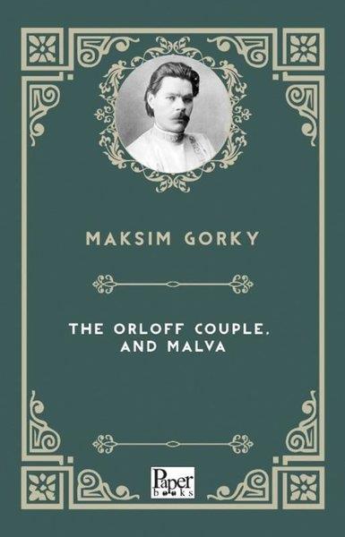 Maksim GorkiClassicsThe Orloff Couple and Malva
