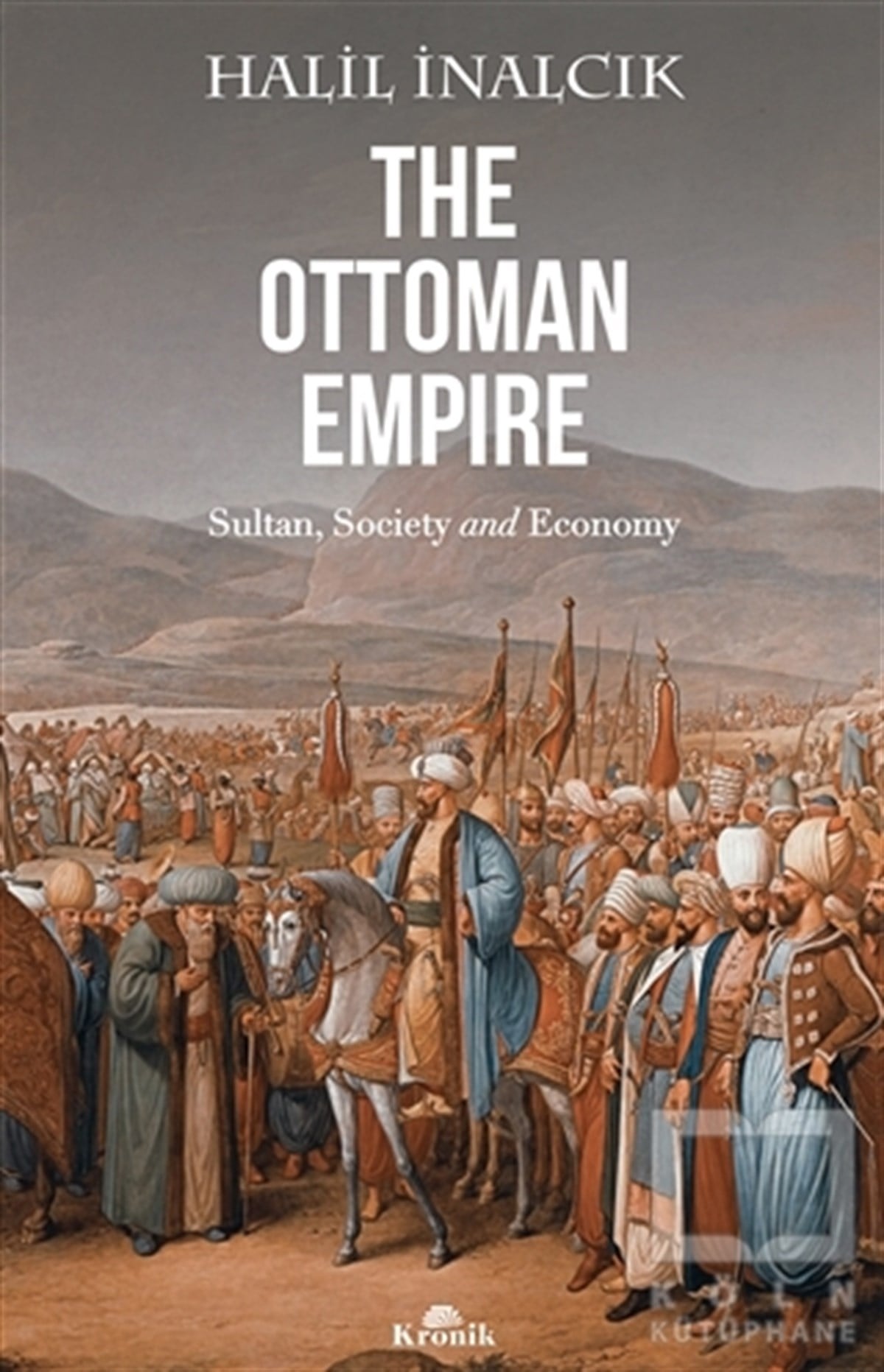 Halil İnalcıkOsmanlı TarihiThe Ottoman Empire