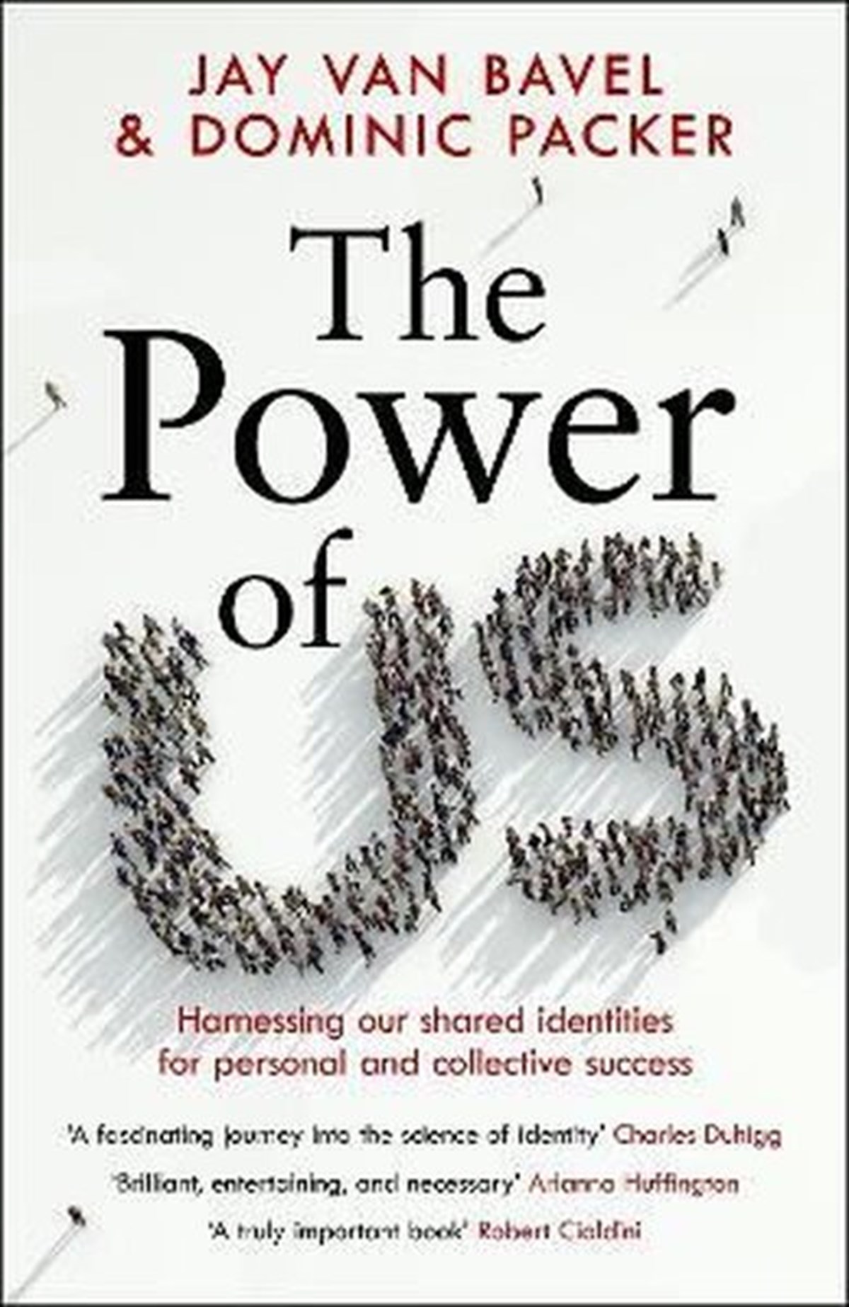 Jay Van BavelPersonal DevelopmentThe Power of Us: Harnessing Our Shared Identities for Personal and Collective Success