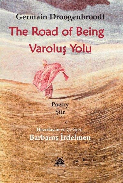 Germain DroogenbroodtDünya ŞiiriThe Road of Being - Varoluş Yolu