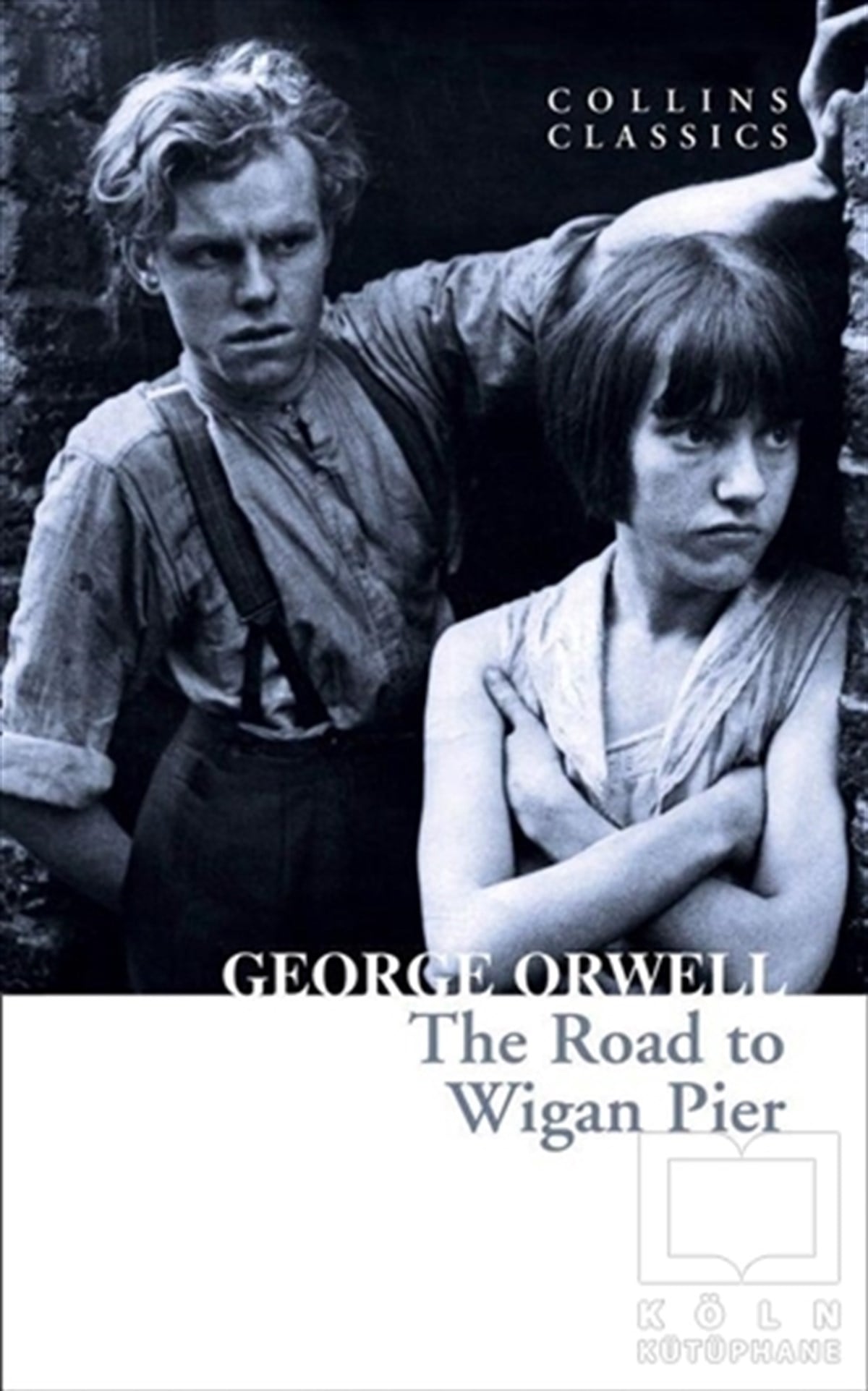 George OrwellTürkçe RomanlarThe Road To Wigan Pier