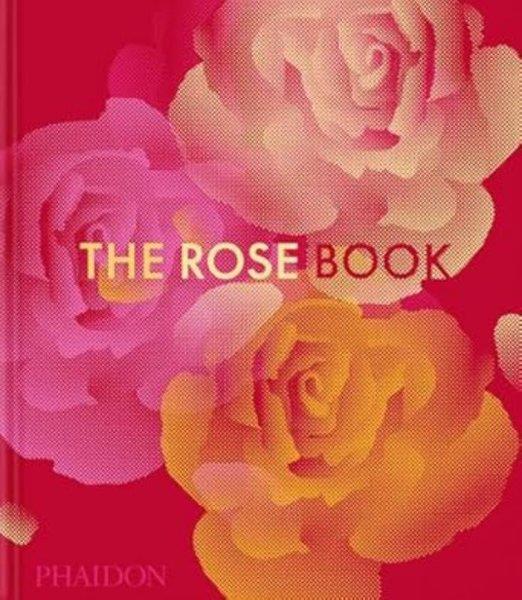 Phaidon EditorsArtThe Rose Book
