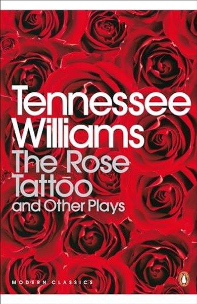 Tennessee WilliamsLiteratureThe Rose Tattoo and Other Plays