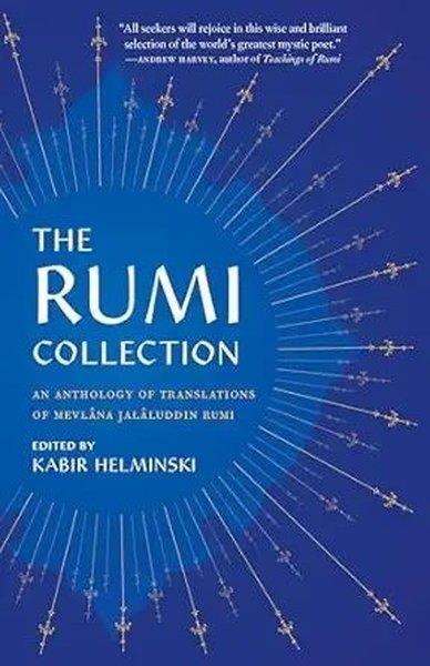 Mevlana Celaleddin-i RumiPoemsThe Rumi Collection : An Anthology of Translations of Mevlana Jalaluddin Rumi