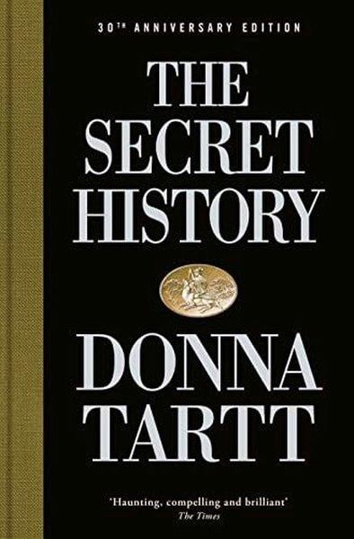 Donna TarttLiteratureThe Secret History : 30th anniversary edition