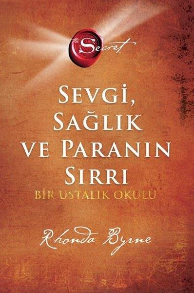Rhonda ByrneBücher zur persönlichen EntwicklungThe Secret - Sevgi Sağlık ve Paranın Sırrı - Bir Ustalık Okulu