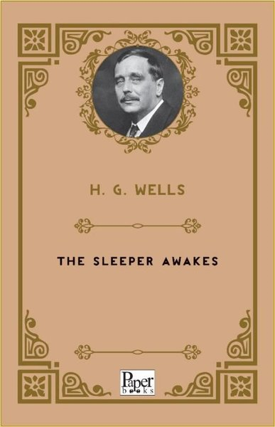 H. G. WellsLiteratureThe Sleeper Awakes