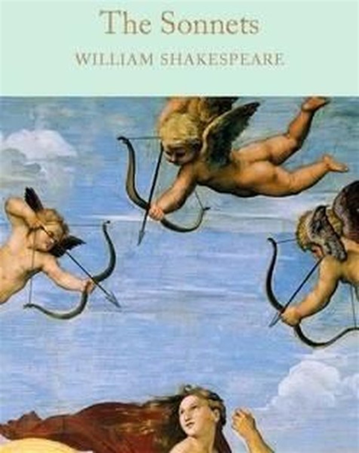 William ShakespeareClassicsThe Sonnets (Macmillan Collector's Library)