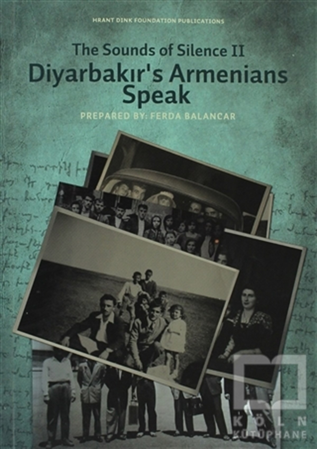 The Sounds of Silence 2 - Diyarbakır's Armenians Speak