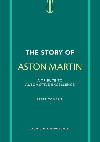 Peter TomalinGeneral InterestThe Story of Aston Martin