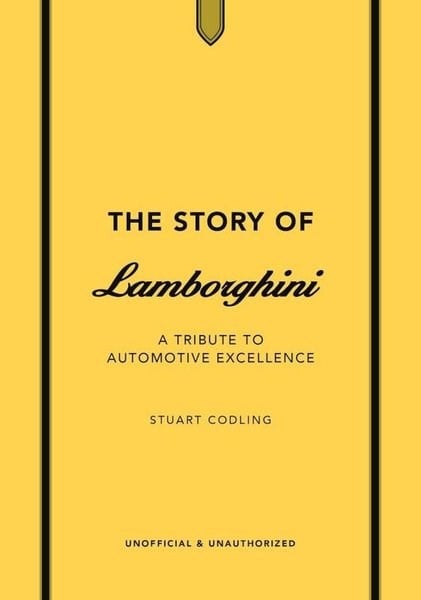 Stuart CodlingGeneral InterestThe Story of Lamborghini