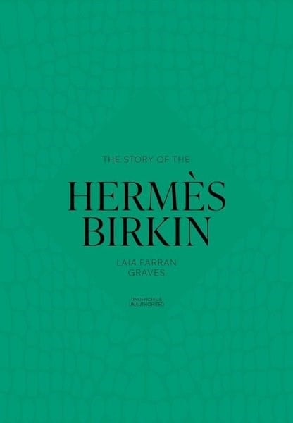 WelbeckFashionThe Story of the Hermes Birkin
