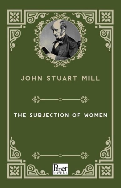 John Stuart MillLiteratureThe Subjection of Women