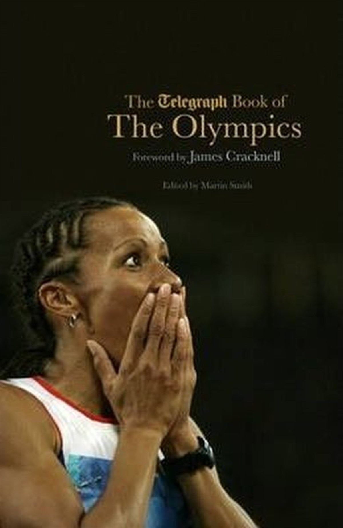 Martin SmithSportsThe Telegraph Book of the Olympics (Telegraph Books)