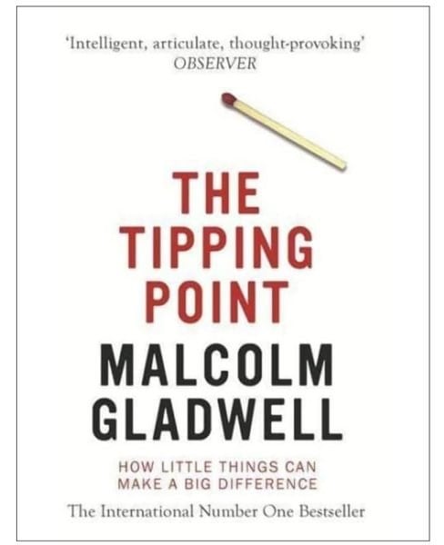 Malcolm GladwellSelf HelpThe Tipping Point: How Little Things Can Make a Big Difference