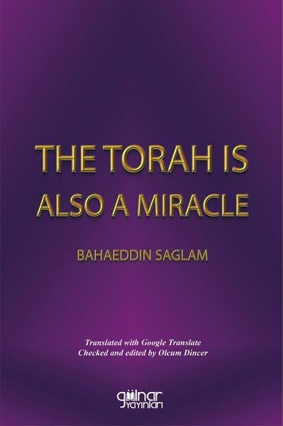 Bahaeddin SağlamReligion and Myths/SpiritualityThe Torah is a Miracle