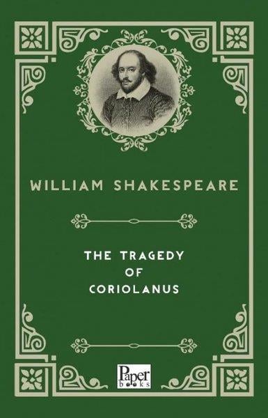 William ShakespeareClassicsThe Tragedy of Coriolanus