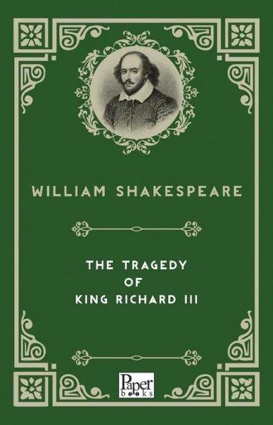 William ShakespeareClassicsThe Tragedy of  King Richard 3