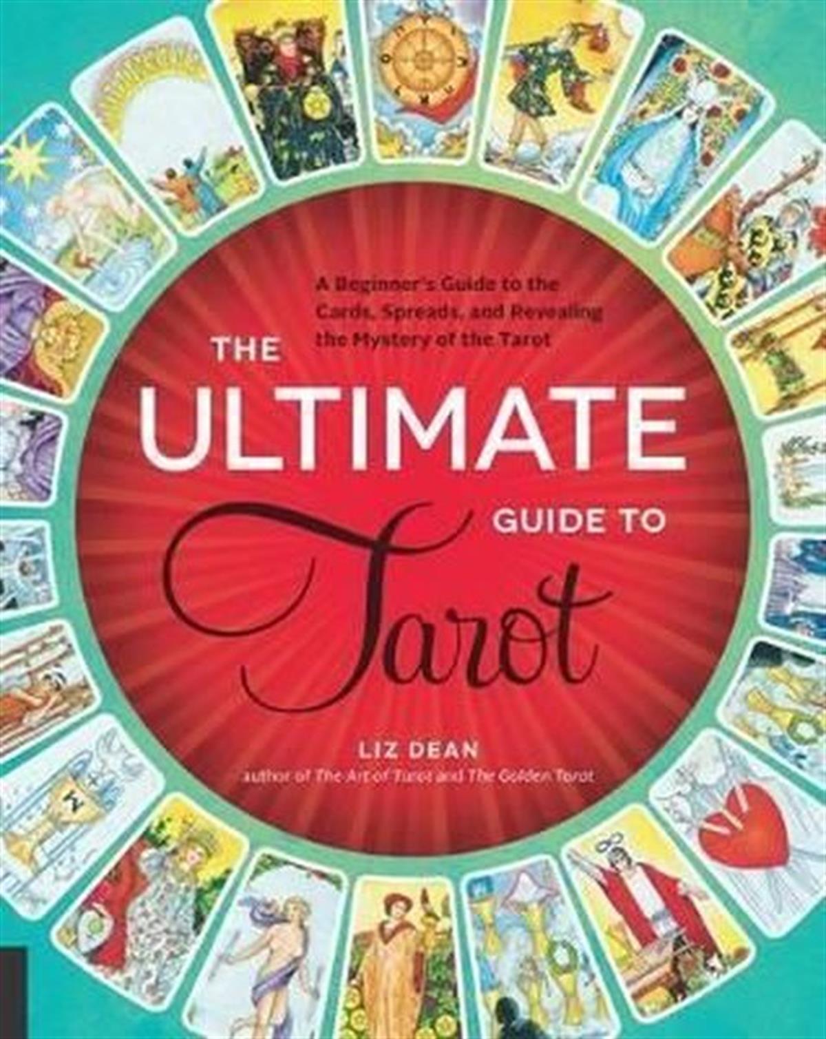 Liz DeanPersonal DevelopmentThe Ultimate Guide to Tarot : A Beginner's Guide to the Cards Spreads and Revealing the Mystery of