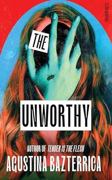 Agustina BazterricaMystery/Crime/ThrillerThe Unworthy