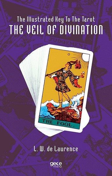 L. W. De LaurenceGeneral InterestThe Veil of Divination - The Illustrated Key To The Tarot