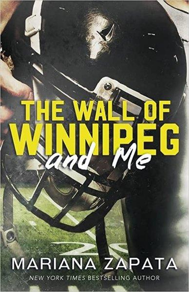 Mariana ZapataHistoryThe Wall of Winnipeg and Me
