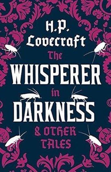 H. P. LovecraftClassicsThe Whisperer in Darkness and Other Tales