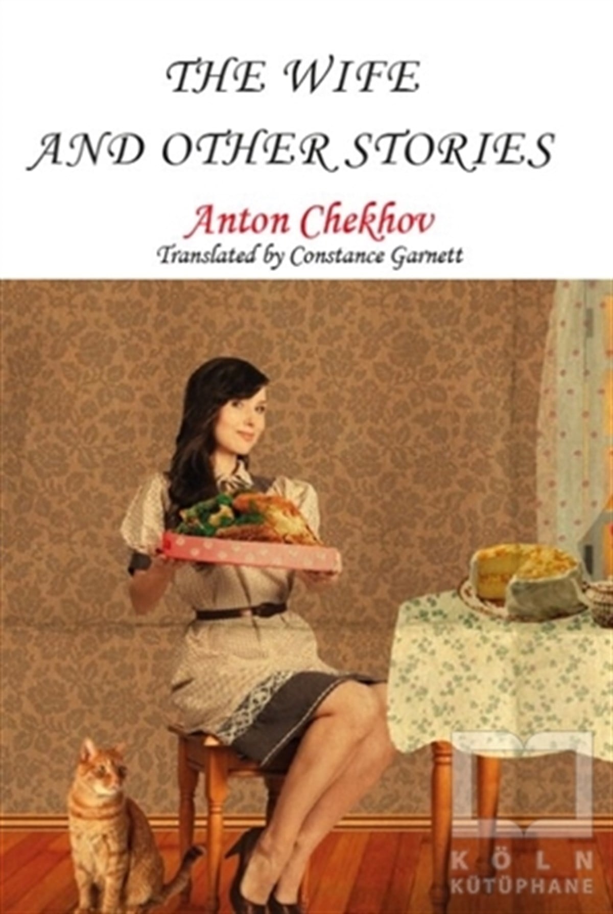 Anton CheckovRus Edebiyatı KitaplarıThe Wife and Other Stories