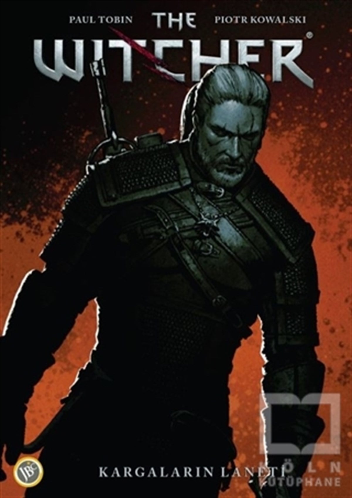 Piotr KowalskiÇizgi RomanlarThe Witcher Cilt 3 - Kargaların Laneti