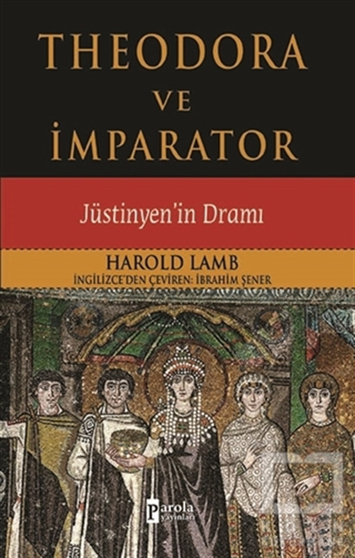 Harold LambMitolojilerTheodora ve İmparator