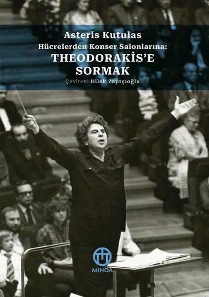 Asteris KutulasSöyleşiTheodorakis'e Sormak - Hücrelerden Konser Salonlarına