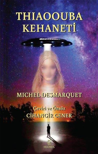 Michel DesmarquetParapsikoloji KitaplarıThiaoouba Kehaneti