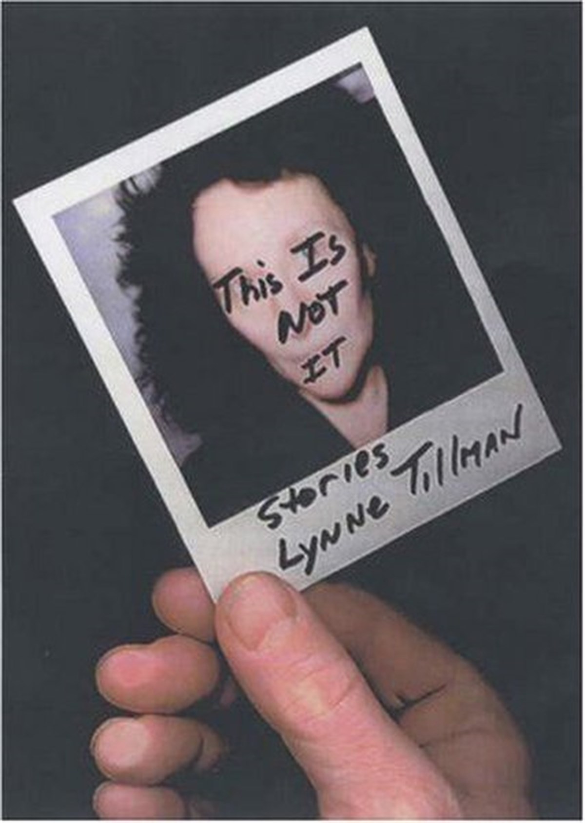 Lynne TillmanLiteratureThis Is Not It